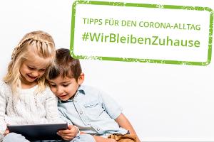 #WirbleibenZuhause: Zeitvertreib für Kids im Netz