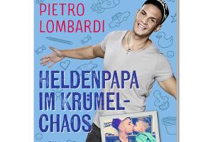 "Heldenpapa im Krümelchaos: Mein neues Leben" von Pietro Lombardi ist gerade erschienen