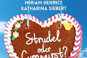 "Strudel oder Currywurst": Ein temporeicher Liebesroman über die Karrierefrau Ria