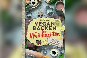 Für "Vegan backen für Weihnachten" hat Stephanie Just 30 Rezepte gesammelt.
