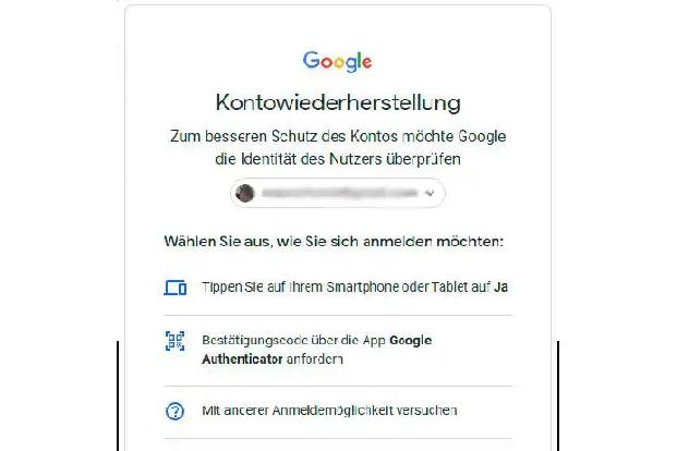 Google bietet mehrere Möglichkeiten, um Ihre Identität zu bestätigen. Unter anderem über das Smartphone oder Tablet oder mit dem Google Authenticator.