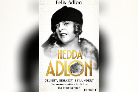 Hotelkönigin Hedda Adlon: Darum nannte die Familie sie 
