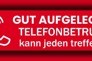 Präventionskampagne "Gut Aufgelegt! Telefonbetrug kann jeden treffen"