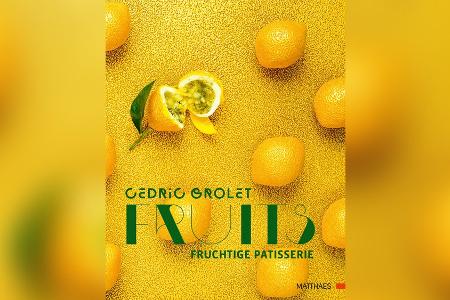 Früchte von Cédric Grolet: So gelingen die Hype-Desserts zu Hause