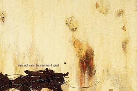 Platz 6: Nine Inch Nails - The Downward Spiral